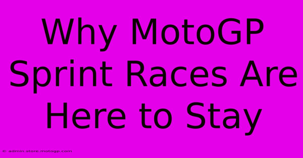 Why MotoGP Sprint Races Are Here To Stay