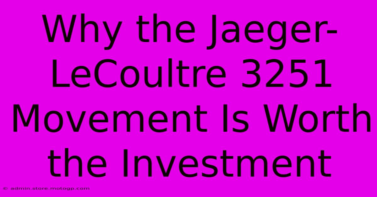 Why The Jaeger-LeCoultre 3251 Movement Is Worth The Investment