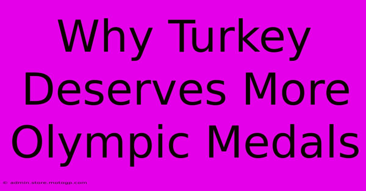 Why Turkey Deserves More Olympic Medals