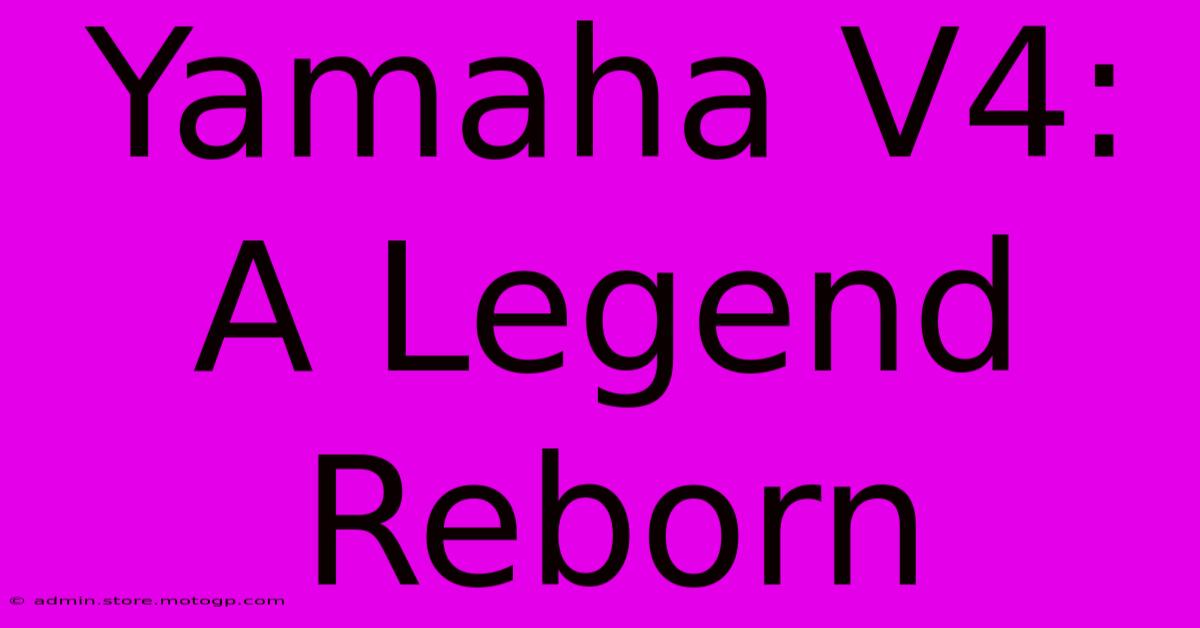 Yamaha V4: A Legend Reborn