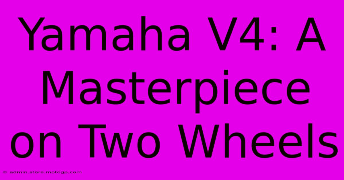 Yamaha V4: A Masterpiece On Two Wheels