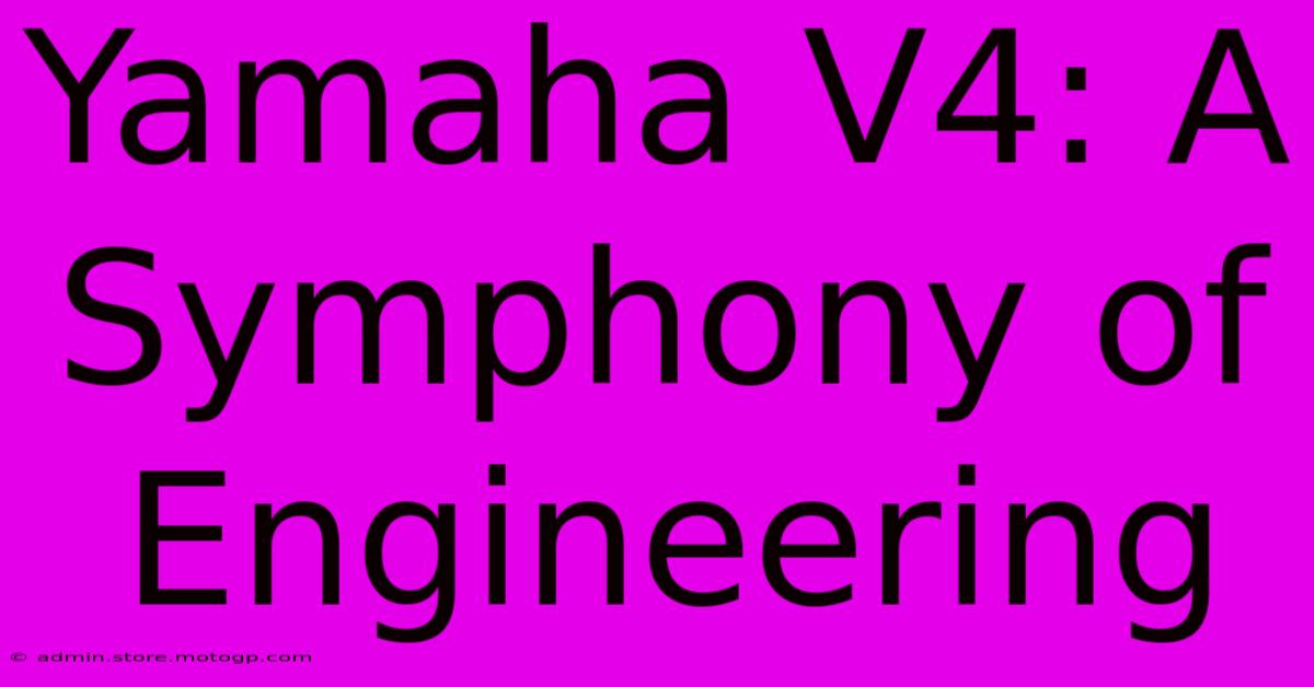 Yamaha V4: A Symphony Of Engineering