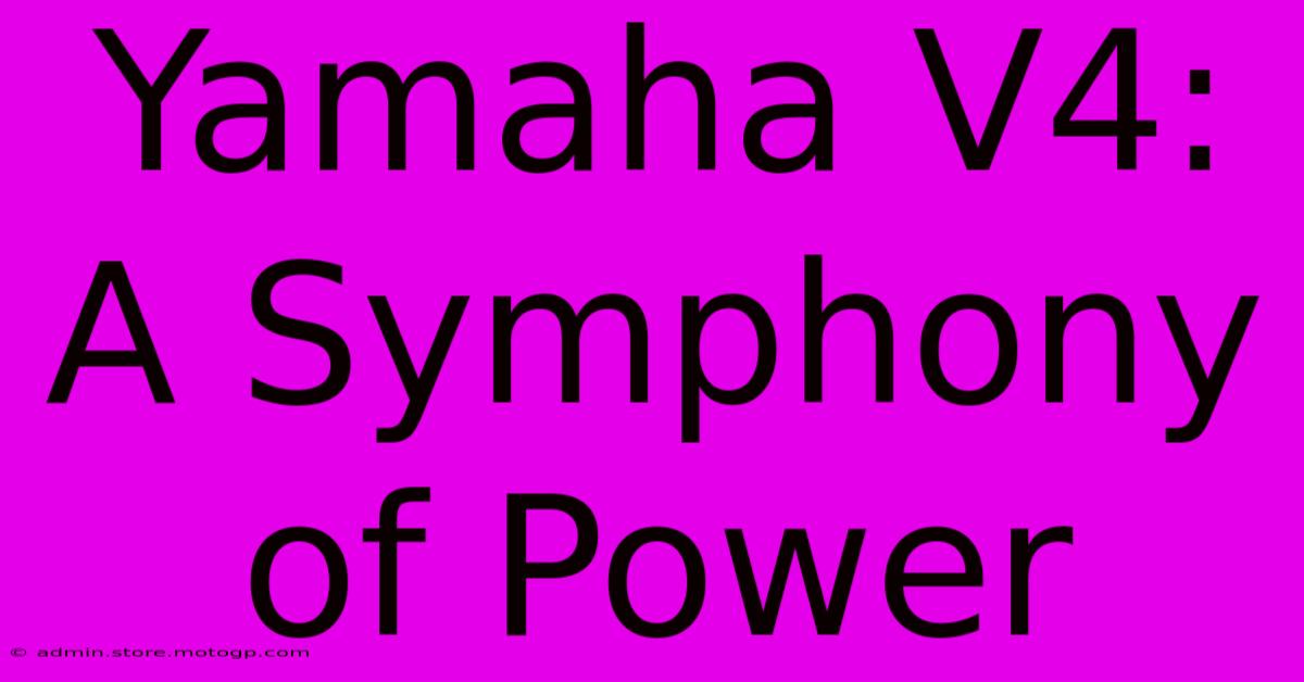 Yamaha V4: A Symphony Of Power