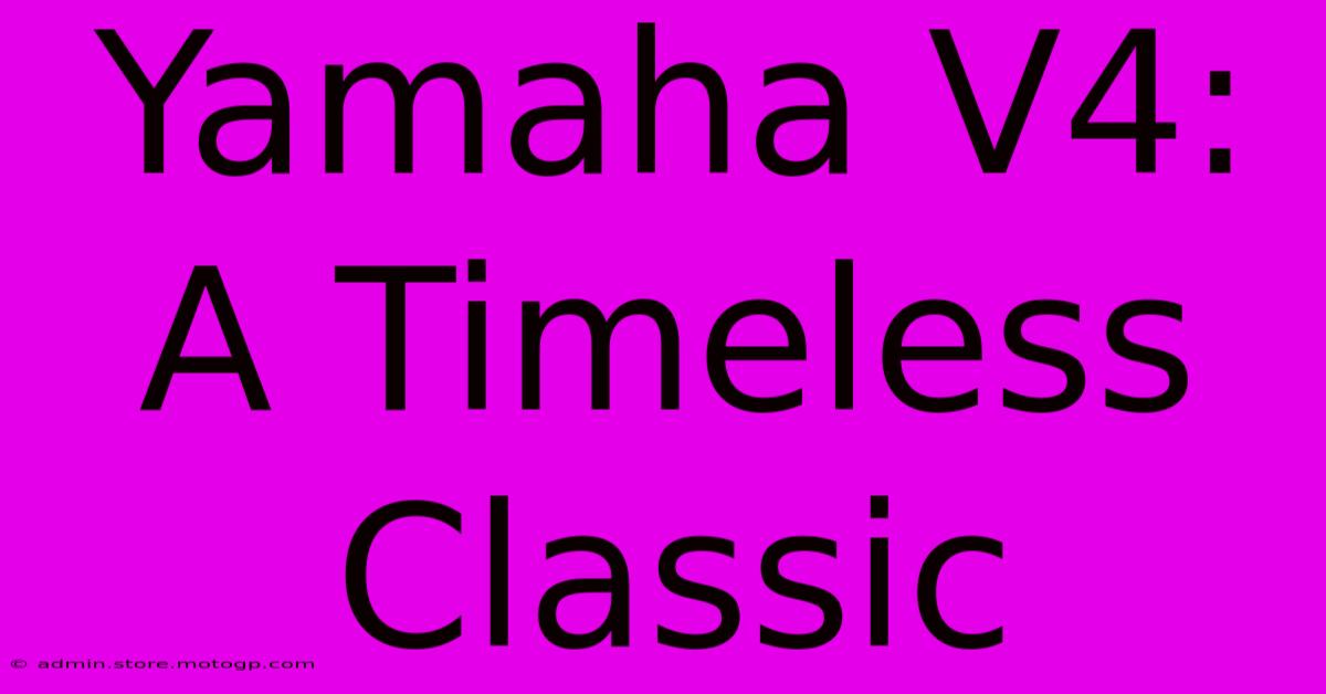 Yamaha V4: A Timeless Classic