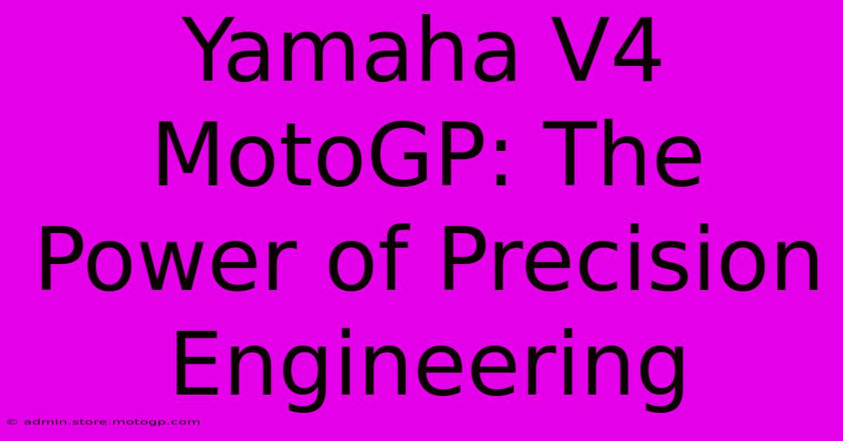 Yamaha V4 MotoGP: The Power Of Precision Engineering