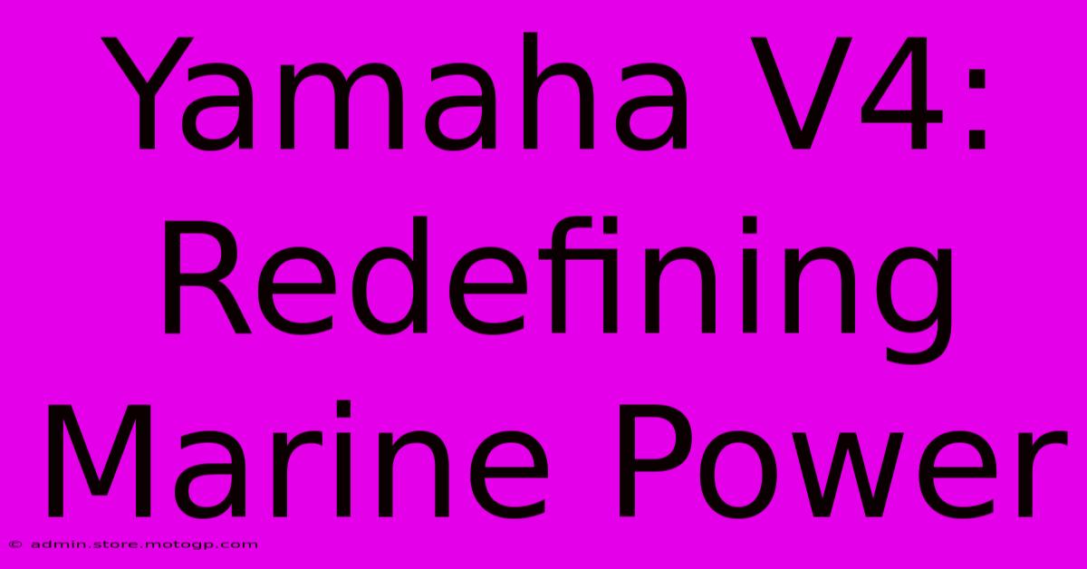 Yamaha V4: Redefining Marine Power