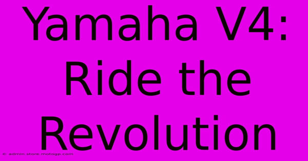 Yamaha V4: Ride The Revolution