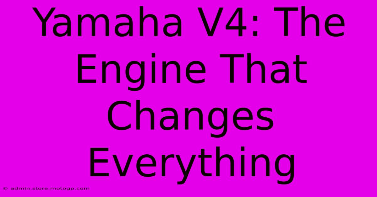 Yamaha V4: The Engine That Changes Everything