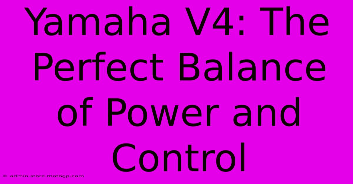 Yamaha V4: The Perfect Balance Of Power And Control