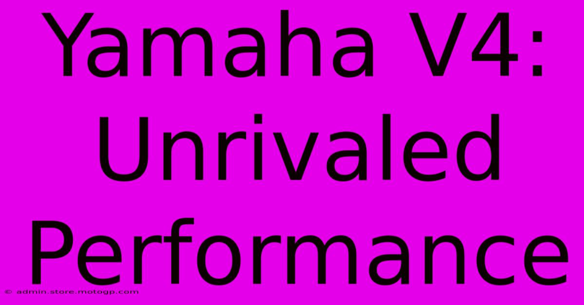 Yamaha V4: Unrivaled Performance