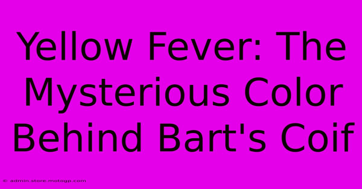 Yellow Fever: The Mysterious Color Behind Bart's Coif