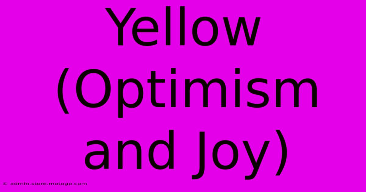 Yellow (Optimism And Joy)