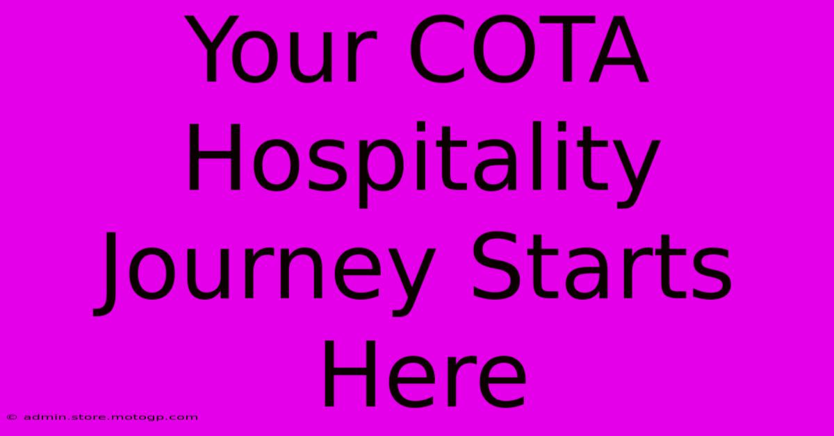 Your COTA Hospitality Journey Starts Here