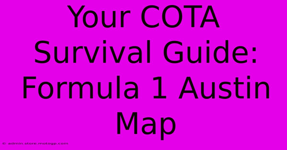 Your COTA Survival Guide: Formula 1 Austin Map