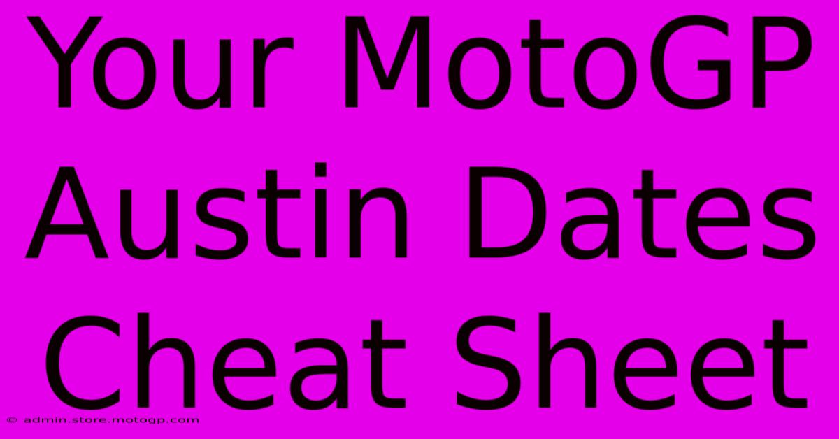 Your MotoGP Austin Dates Cheat Sheet