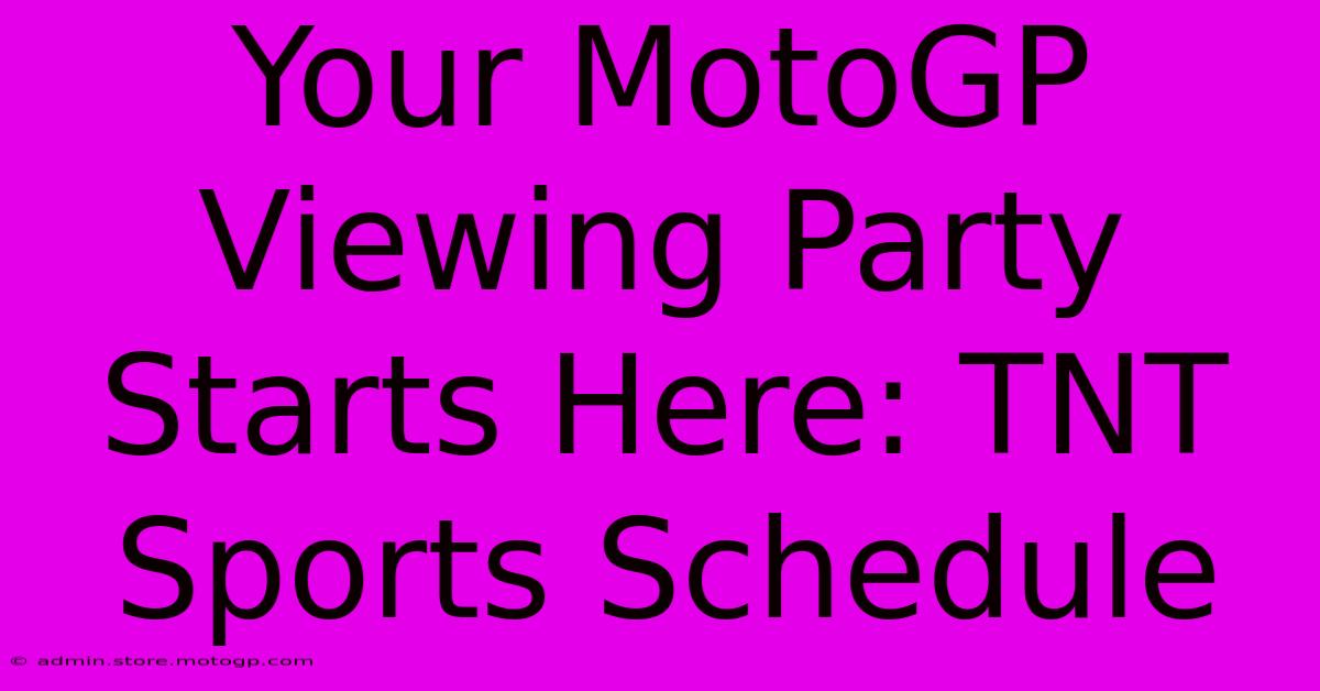 Your MotoGP Viewing Party Starts Here: TNT Sports Schedule