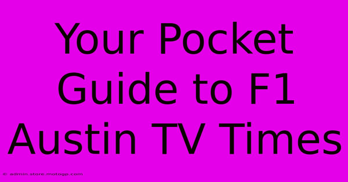 Your Pocket Guide To F1 Austin TV Times