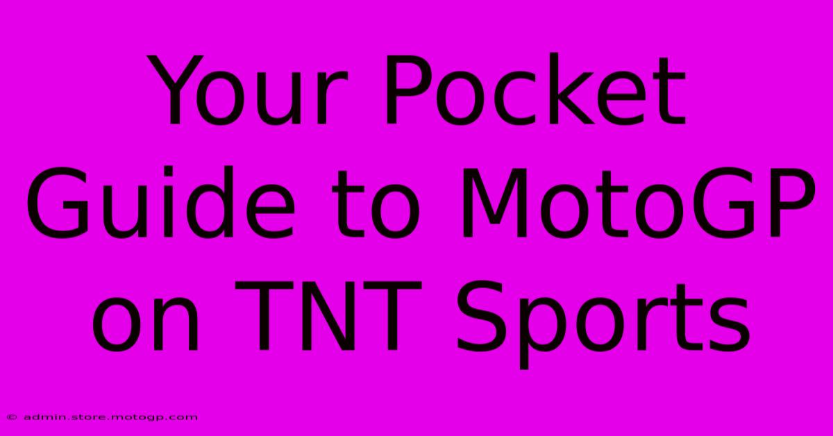 Your Pocket Guide To MotoGP On TNT Sports