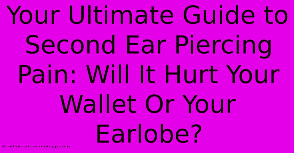 Your Ultimate Guide To Second Ear Piercing Pain: Will It Hurt Your Wallet Or Your Earlobe?