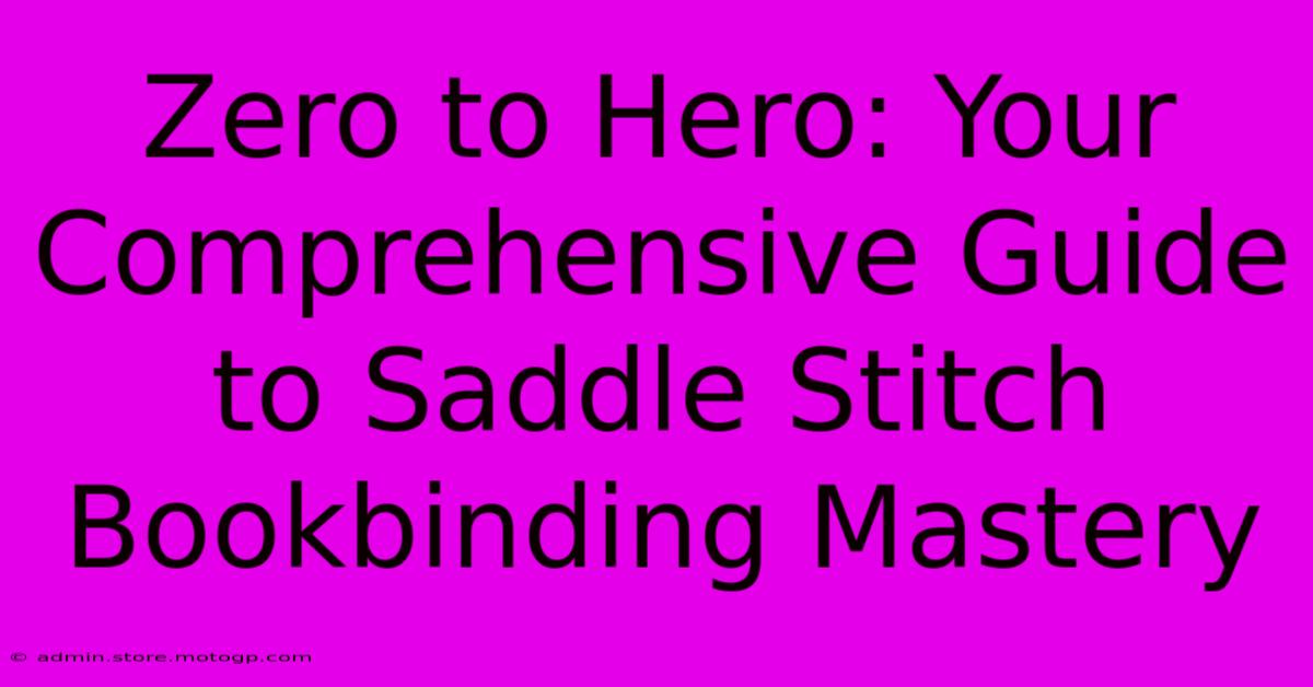 Zero To Hero: Your Comprehensive Guide To Saddle Stitch Bookbinding Mastery