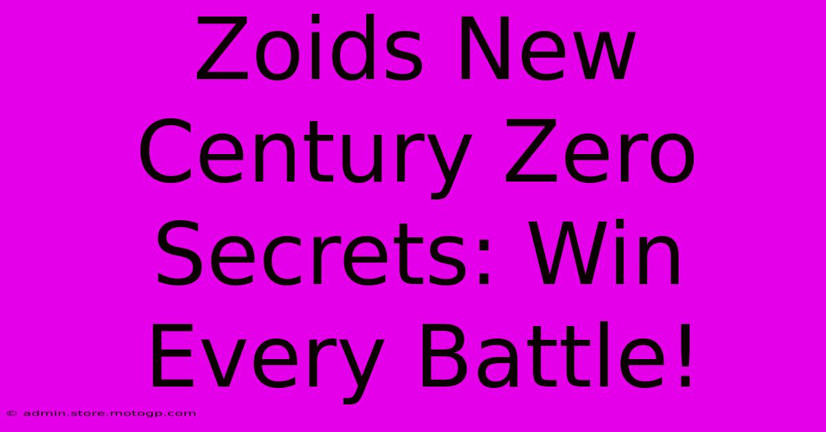 Zoids New Century Zero Secrets: Win Every Battle!